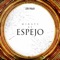 Mirate al Espejo - Lito y Polaco lyrics