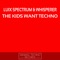 The Kids Want Techno - Luix Spectrum & Whisperer lyrics