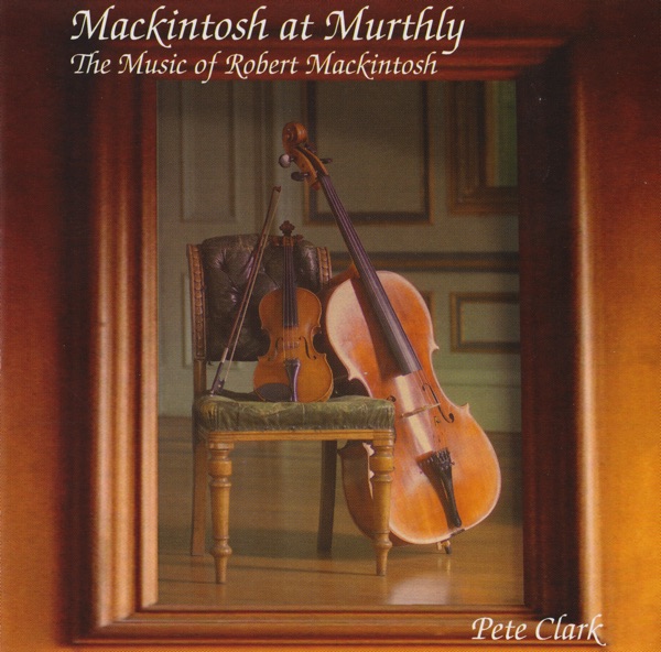 Mackintosh at Murthly (The Music of Robert Mackintosh)