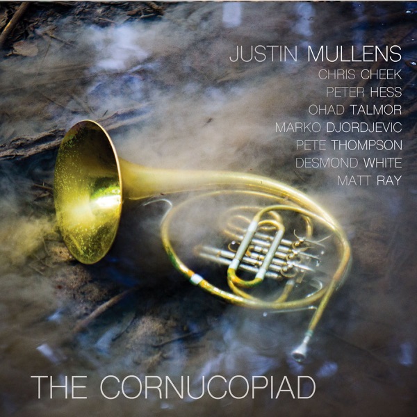 The Cornucopiad (feat. Chris Cheek, Peter Hess, Ohad Talmor, Marko Djordjevic, Pete Thompson, Desmond White & Matt Ray)