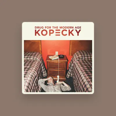 Listen to Kopecky, watch music videos, read bio, see tour dates & more!