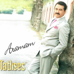 İbrahim Tatlıses - Aramam