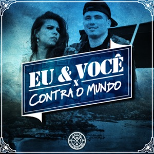 Eu & Você Contra o Mundo - Single