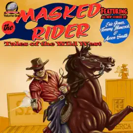 The Masked Rider: Tales of the Wild West (Unabridged)