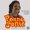 Pornosonic - Laying Pipe