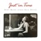 It's Been a Long Time / Just in Time - Judy Kuhn lyrics