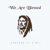 Stream & download We Are Blessed - Single