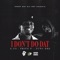 I Don't Do Dat (feat. A-Yo, Price P. & Yung Dre) - Every Day All Day lyrics