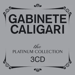 The Platinum Collection: Gabinete Caligari - Gabinete Caligari