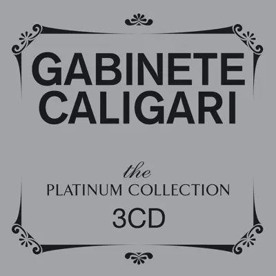 The Platinum Collection: Gabinete Caligari - Gabinete Caligari