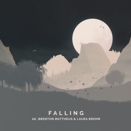 Falling (feat. Brenton Mattheus & Laura Brehm) AK