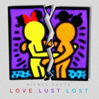 Luve.Lust.Lost - Mickey Factz