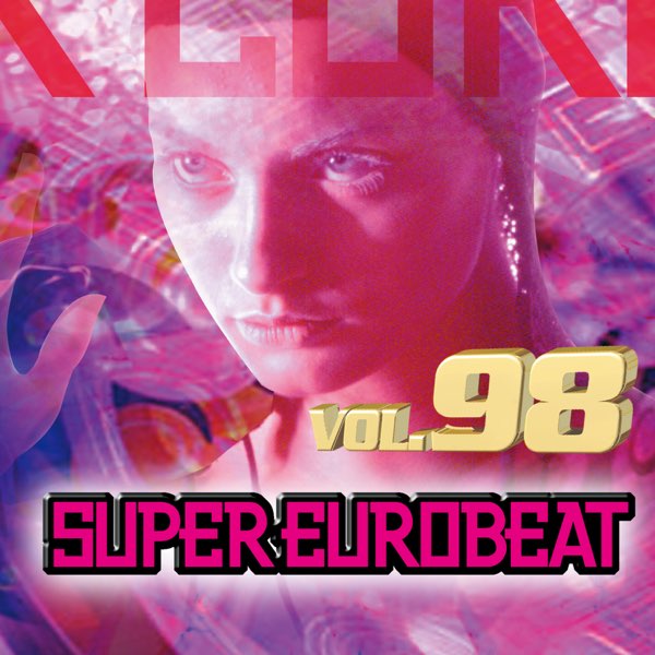 SUPER EUROBEAT スーパーユーロビート 姫トラ MACH まとめ SUPER EUROBEAT VOL.98 - SUPER EUROBEAT (Various Artists)のアルバム