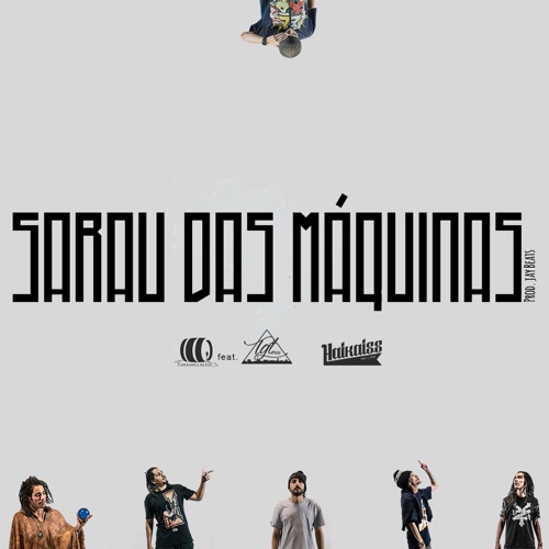 Sarau das Máquinas (feat. Um Barril de Rap & Thegust Mc's)