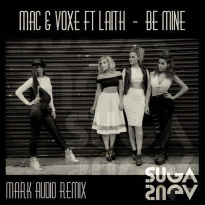 Be Mine (Mark Audio Mix) [feat. Laith] - Single