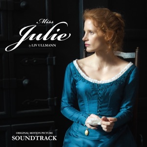 Miss Julie (Ullmann) Original Motion Picture Soundtrack