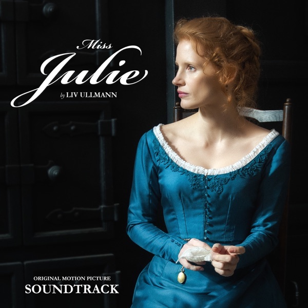 Miss Julie (Ullmann) Original Motion Picture Soundtrack