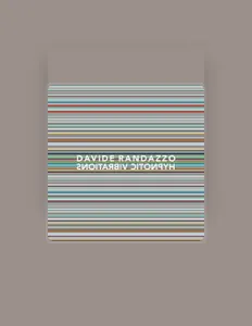 Dengarkan Davide Randazzo, tonton video musik, baca bio, lihat tanggal tur & lainnya!