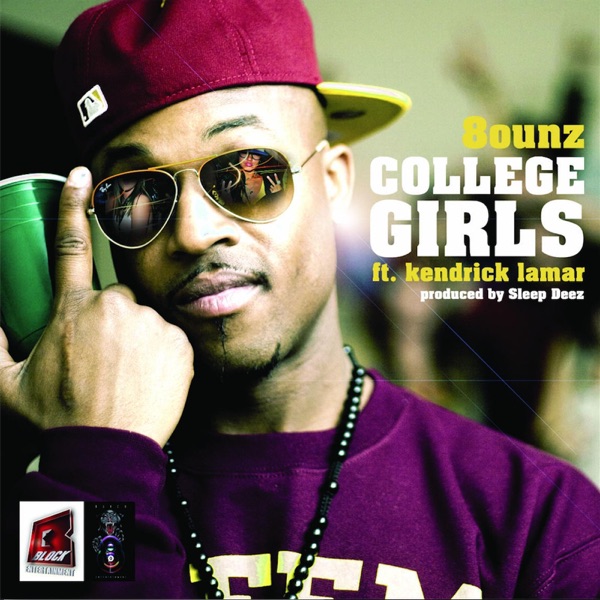 College Girls (feat. Kendrick Lamar) - Single - 8 Ounz