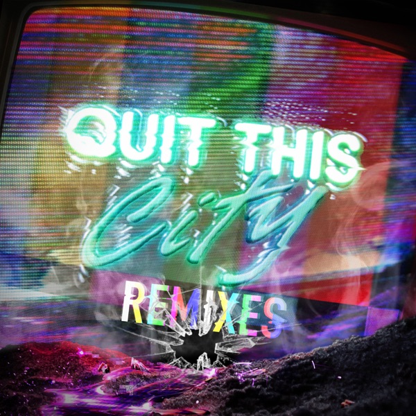 Quit This City (Remixes) - EP