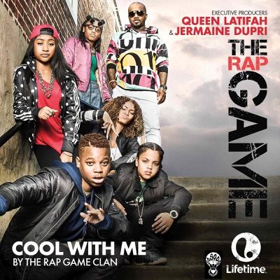 The Rap Game Clan - Cool With Me (From "the Rap Game")