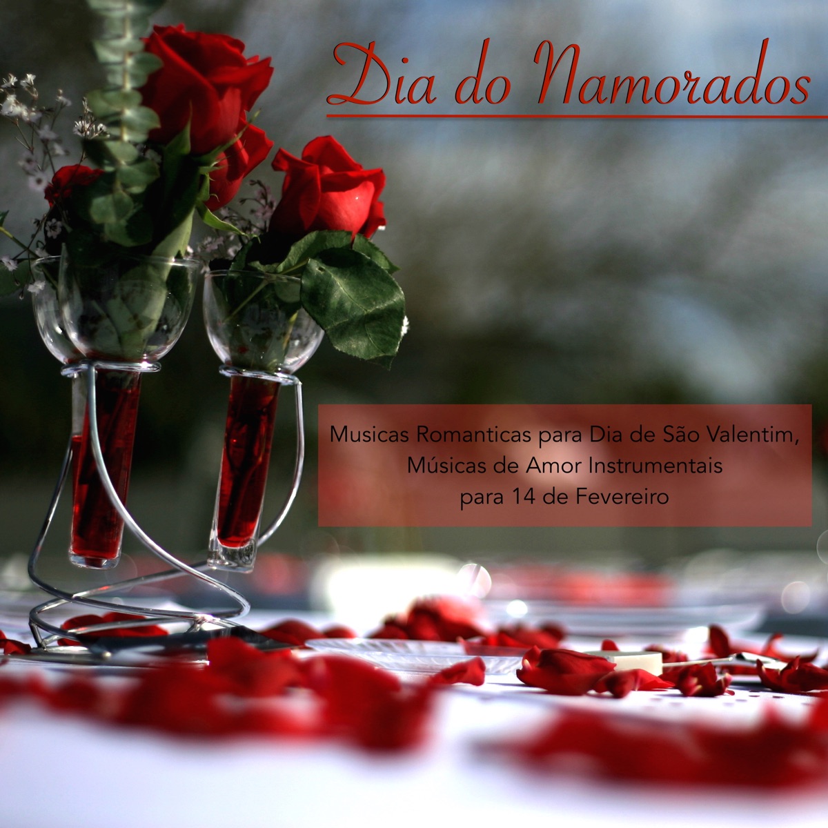 Dia do Namorados - Musicas Romanticas para Dia de São Valentim