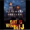 Dat Is Van Mij (Illflavaz Bootleg) [feat. Nette Jongens, Qd, Dopie & Bollebof] - Single