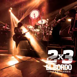 2x3 en el Teatro Flores (En Vivo) - EP - El Bordo