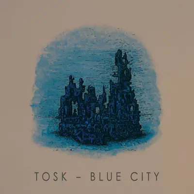 Blue City - EP - Tøsk