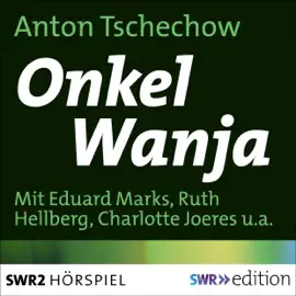Onkel Wanja: Szenen aus dem Landleben