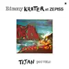Zepiss & Edmony Krater - Tijan