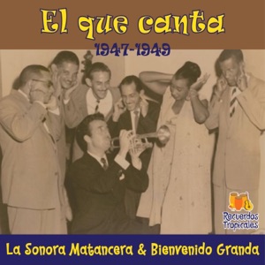 El que canta (1947 - 1949) [with Bienvenido Granda]