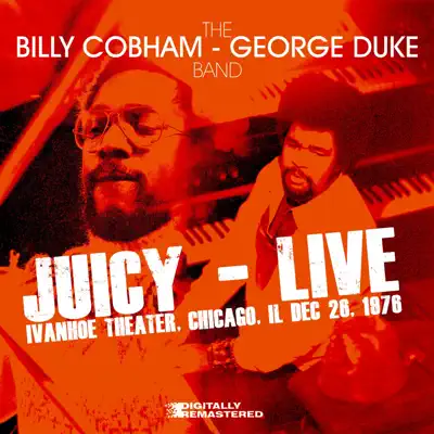 Juicy (Remastered) [Live - Electric Ballroom, Dallas. New Year’s Day 1975] - George Duke