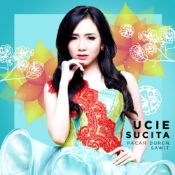 Ucie Sucita - Pacar Duren Sawit