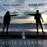 Koita S' Agapao - Single - Katy Garbi & Burak Kut