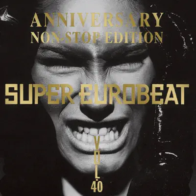 SUPER EUROBEAT (Various Artists) adlı sanatçının SUPER EUROBEAT VOL.40 SEB ANNIVERSARY NONSTOP EDITION albümünü dinle