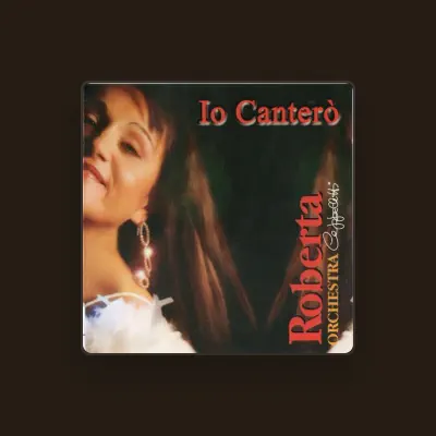 Listen to Roberta Cappelletti, watch music videos, read bio, see tour dates & more!