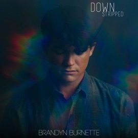 Down (Stripped) Brandyn Burnette