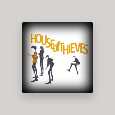 Listen to House Of Thieves, watch music videos, read bio, see tour dates & more!