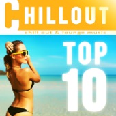 Chillout Top 10: Chill Out & Lounge Music artwork
