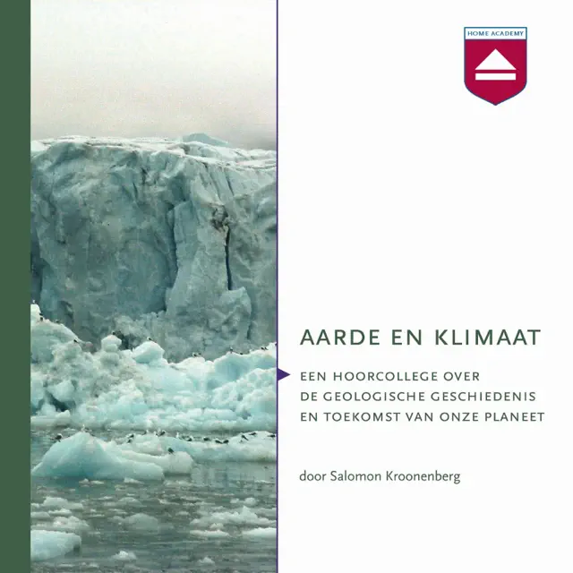 Aarde en klimaat: Een hoorcollege over de geologische geschiedenis en toekomst van onze planeet