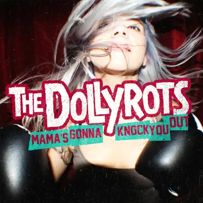 Mama's Gonna Knock You Out - Single - The Dollyrots