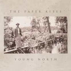 Young North - EP - The Paper Kites Young North - EP - The Paper Kites