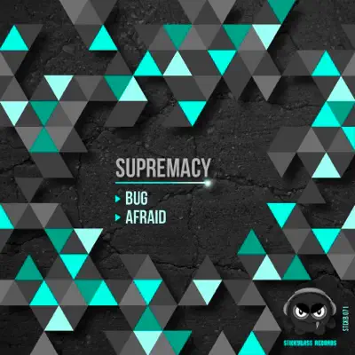 Bug / Afraid - Single - Süpremacy