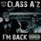 I'm Back - Class A'z lyrics