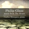 Philip Glass: Music from the Hours