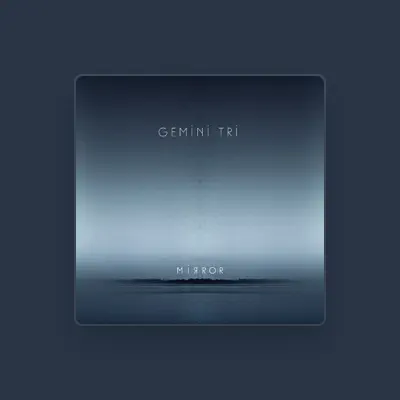 Listen to Gemini Tri, watch music videos, read bio, see tour dates & more!