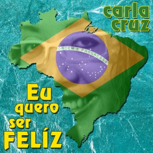 Carla Cruz - Eu quero ser feliz - Line Dance Music