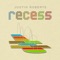 Recess - Justin Roberts lyrics