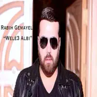 Wele3 Albi — Rabih Gemayel